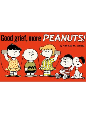 cover image of Good Grief, More Peanuts